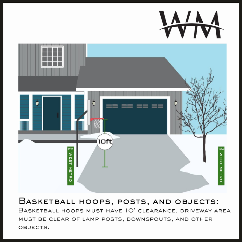 Basketball hoops, lamp posts, and objects cleared with 10 feet of driveway clearance